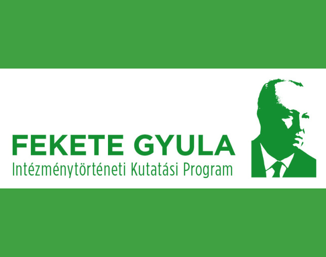 643X506_Fekete_Gyula_Intezmenytorteneti_Kutatasi_Program 643X506_Fekete_Gyula_Intezmenytorteneti_Kutatasi_Program